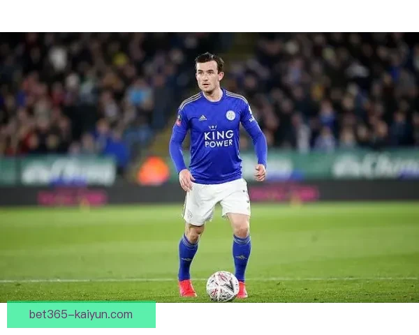 奇尔韦尔防守能力持续提升，成为球队后防线的重要支柱